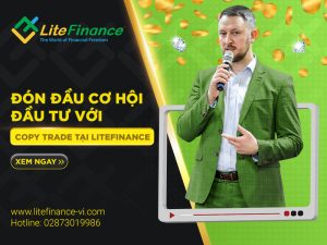 Đón đầu cơ hội đầu tư với Copy trade tại LiteFinance