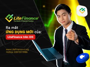 Ra Mắt ứng Dụng Mới Của Litefinance Trên Ios