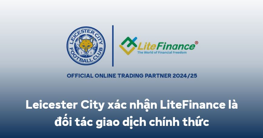 Litefinance Trở Thành đối Tác Giao Dịch Chính Thức Của Leicester City